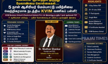பண்டைய ஞானத்தில் இருந்து மேலாண்மை மற்றும் நிறுவனக் கொள்கைகள்: கேவிஐஎம் வணிகப் பள்ளியில் 5 நாள் ஆசிரியர் மேம்பாட்டு பயிற்சி வெற்றிகரமாக நிறைவு